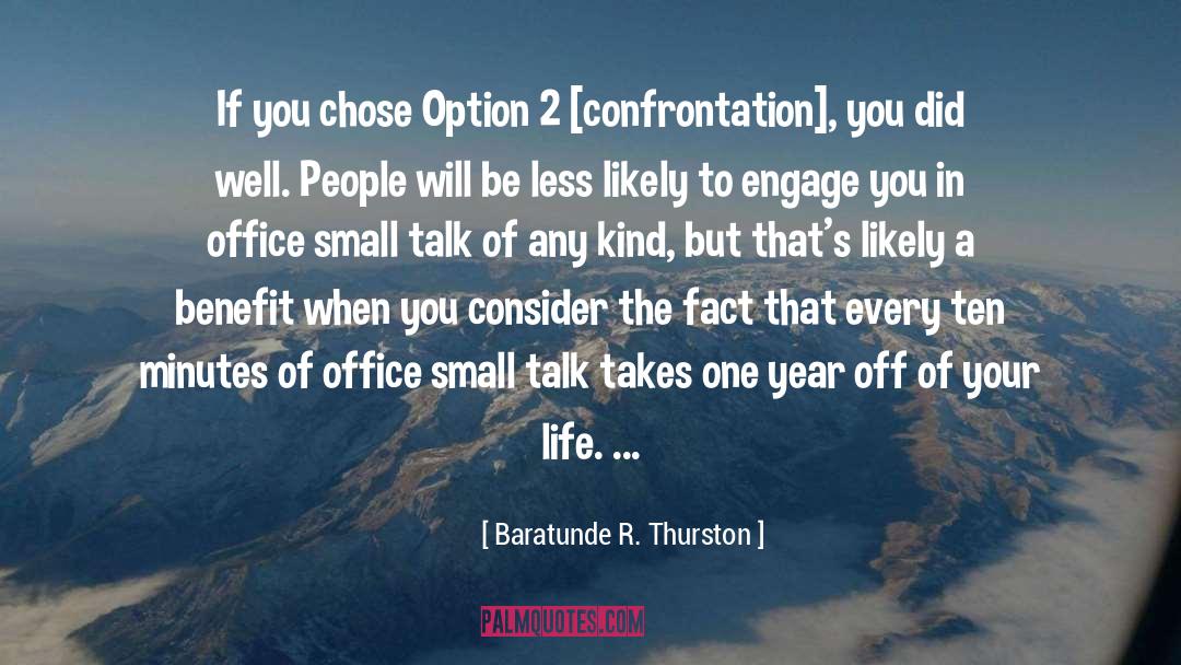 Baratunde R. Thurston Quotes: If you chose Option 2