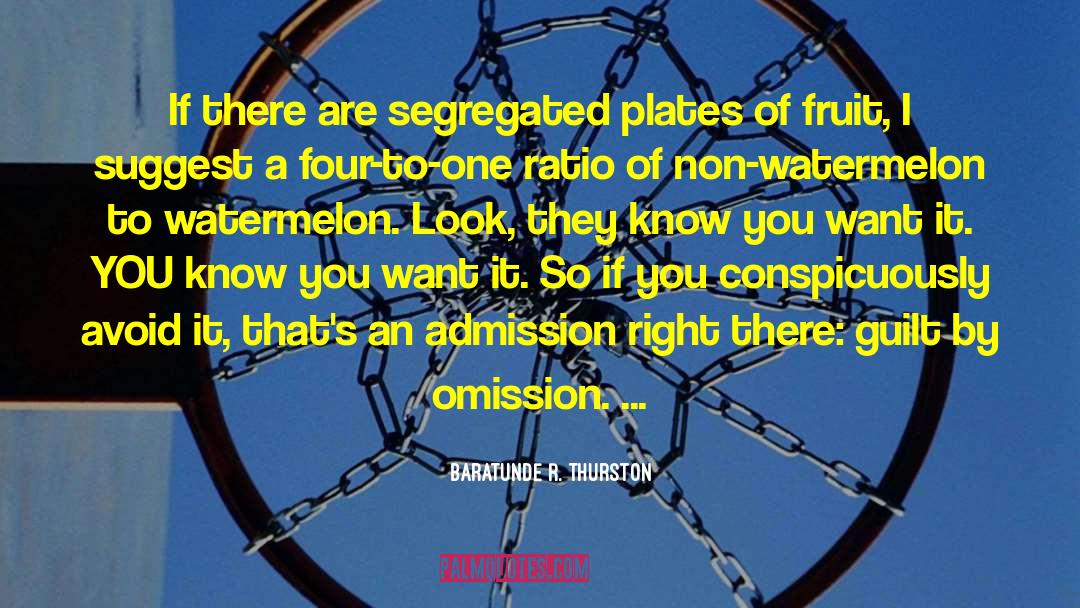 Baratunde R. Thurston Quotes: If there are segregated plates