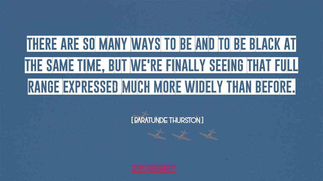 Baratunde Thurston Quotes: There are so many ways