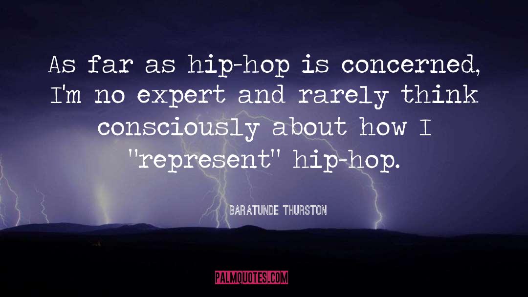 Baratunde Thurston Quotes: As far as hip-hop is