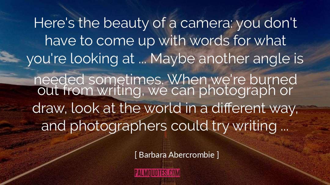 Barbara Abercrombie Quotes: Here's the beauty of a