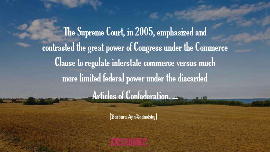 Barbara Ann Radnofsky Quotes: The Supreme Court, in 2005,