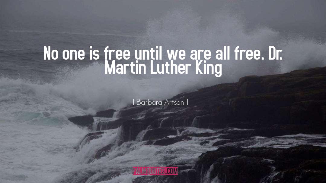 Barbara Artson Quotes: No one is free until