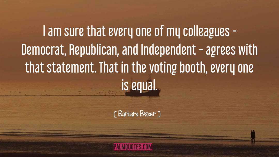 Barbara Boxer Quotes: I am sure that every
