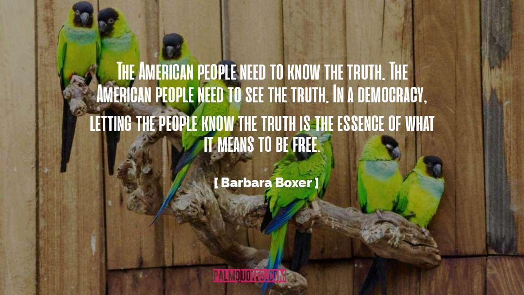 Barbara Boxer Quotes: The American people need to