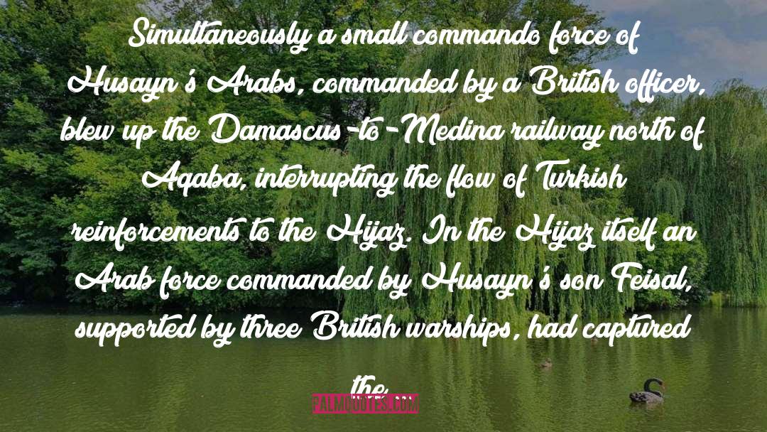 Barbara Bray Quotes: Simultaneously a small commando force