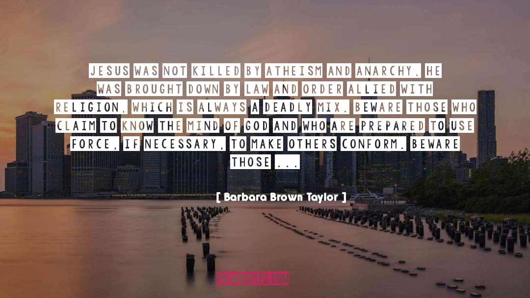 Barbara Brown Taylor Quotes: Jesus was not killed by