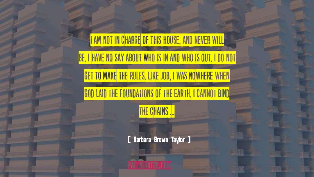 Barbara Brown Taylor Quotes: I am not in charge