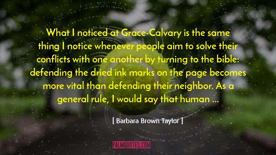 Barbara Brown Taylor Quotes: What I noticed at Grace-Calvary