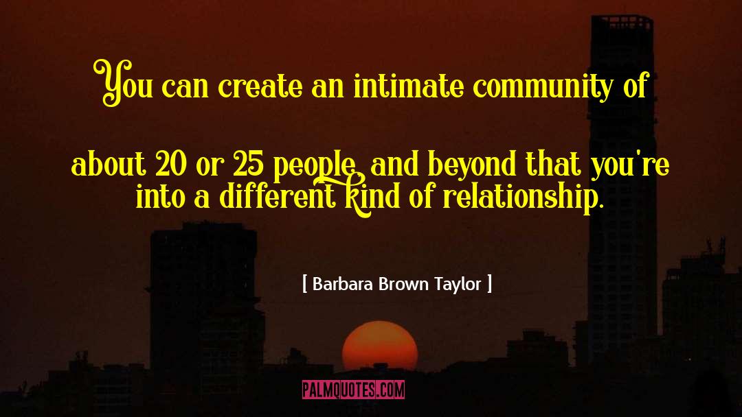 Barbara Brown Taylor Quotes: You can create an intimate