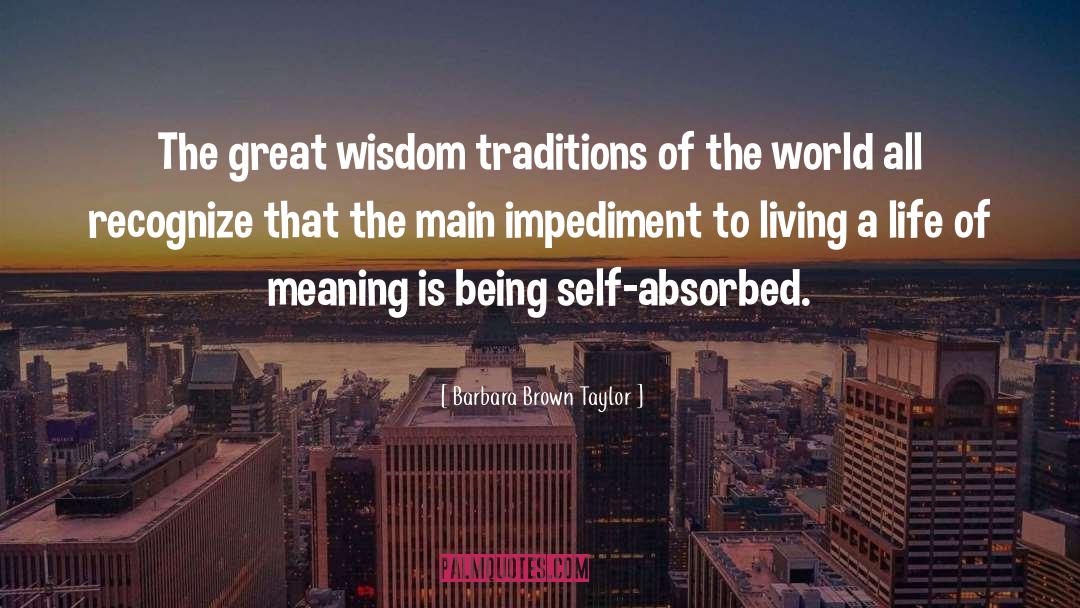 Barbara Brown Taylor Quotes: The great wisdom traditions of