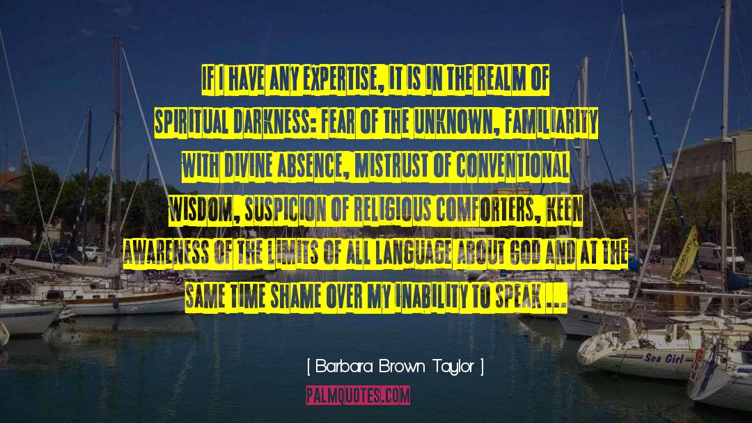 Barbara Brown Taylor Quotes: If I have any expertise,