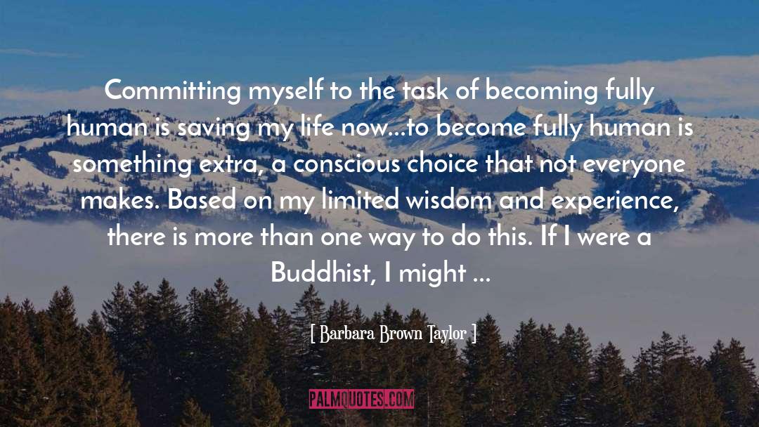 Barbara Brown Taylor Quotes: Committing myself to the task