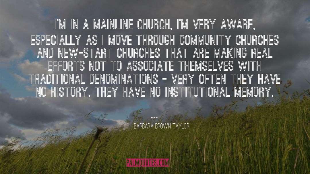 Barbara Brown Taylor Quotes: I'm in a mainline church,