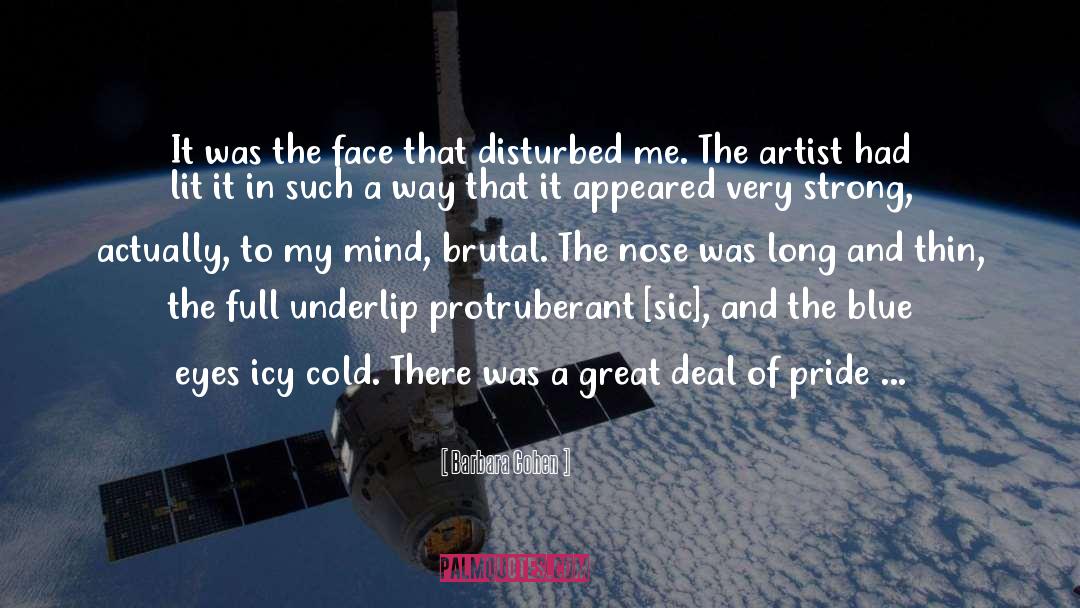 Barbara Cohen Quotes: It was the face that
