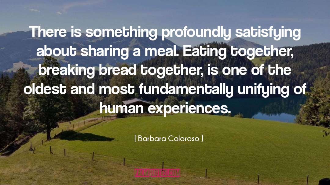 Barbara Coloroso Quotes: There is something profoundly satisfying