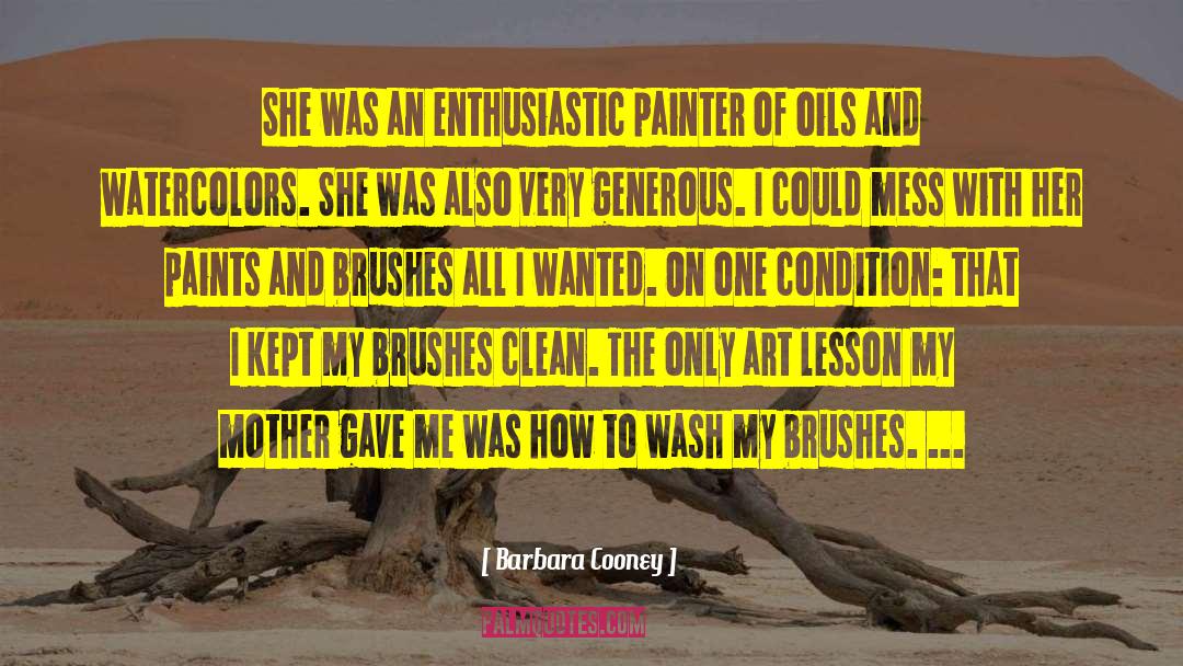 Barbara Cooney Quotes: She was an enthusiastic painter