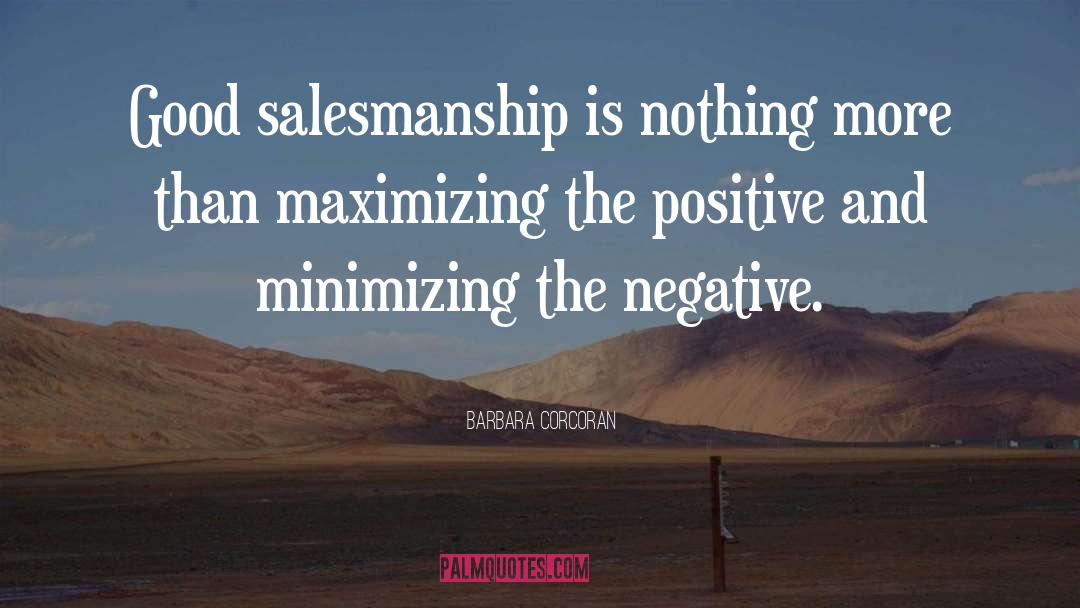 Barbara Corcoran Quotes: Good salesmanship is nothing more