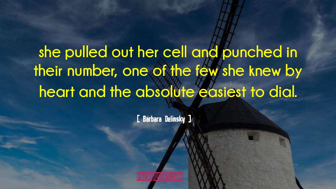 Barbara Delinsky Quotes: she pulled out her cell