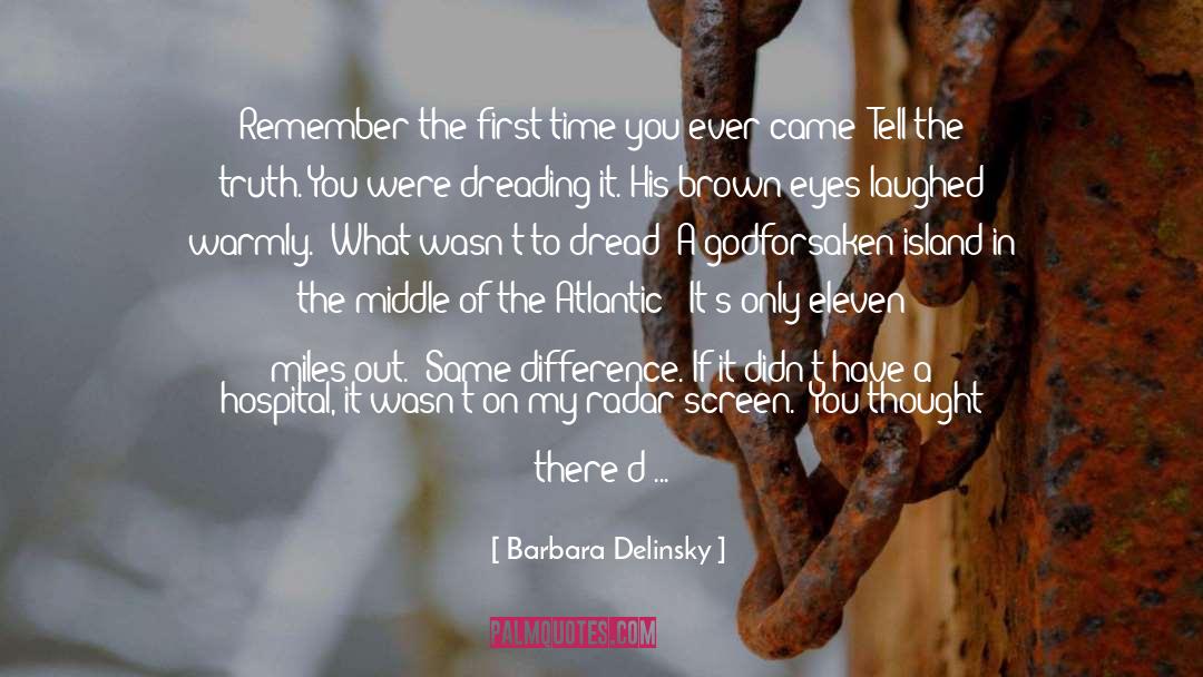 Barbara Delinsky Quotes: Remember the first time you