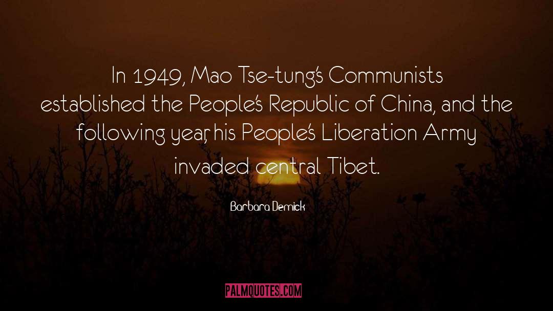 Barbara Demick Quotes: In 1949, Mao Tse-tung's Communists