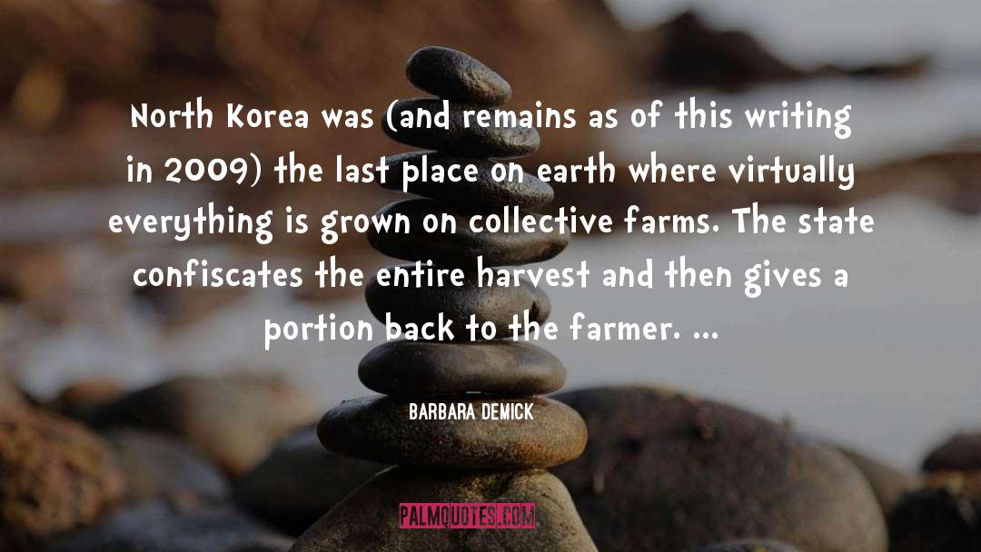 Barbara Demick Quotes: North Korea was (and remains