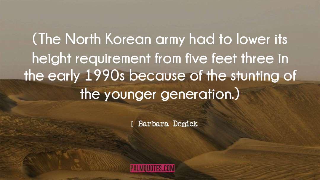 Barbara Demick Quotes: (The North Korean army had