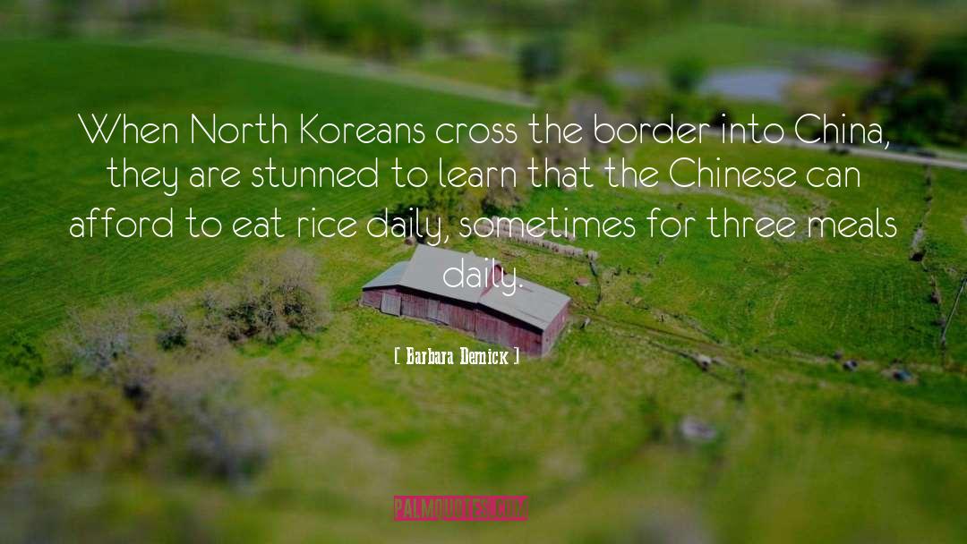 Barbara Demick Quotes: When North Koreans cross the