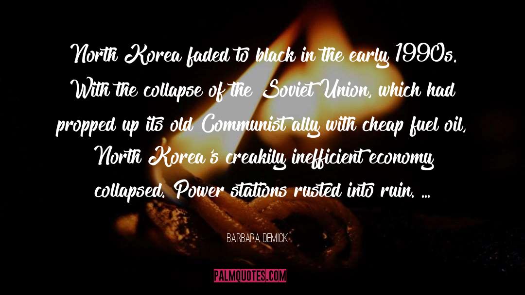 Barbara Demick Quotes: North Korea faded to black