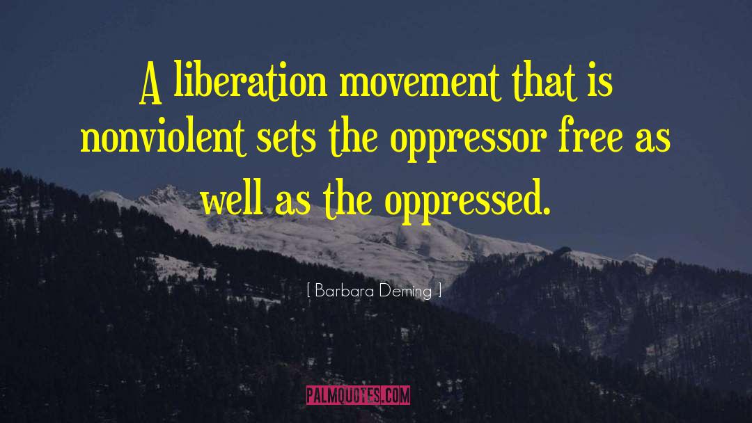 Barbara Deming Quotes: A liberation movement that is