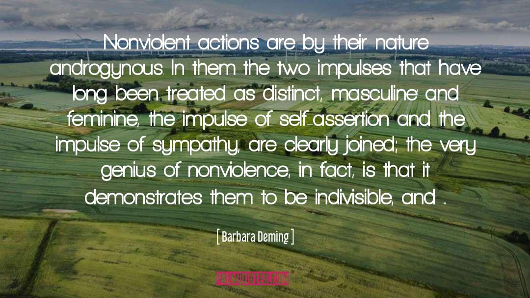 Barbara Deming Quotes: Nonviolent actions are by their