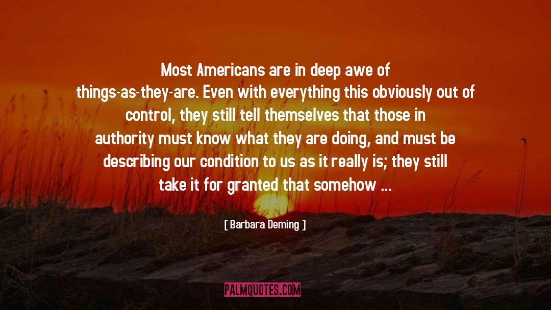 Barbara Deming Quotes: Most Americans are in deep