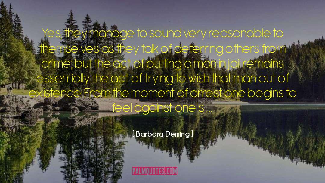 Barbara Deming Quotes: Yes, they manage to sound