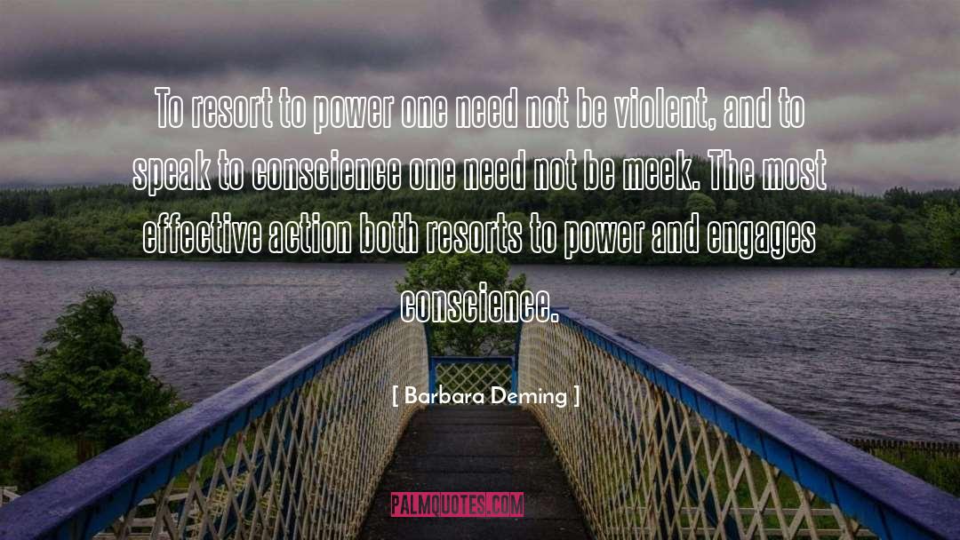 Barbara Deming Quotes: To resort to power one