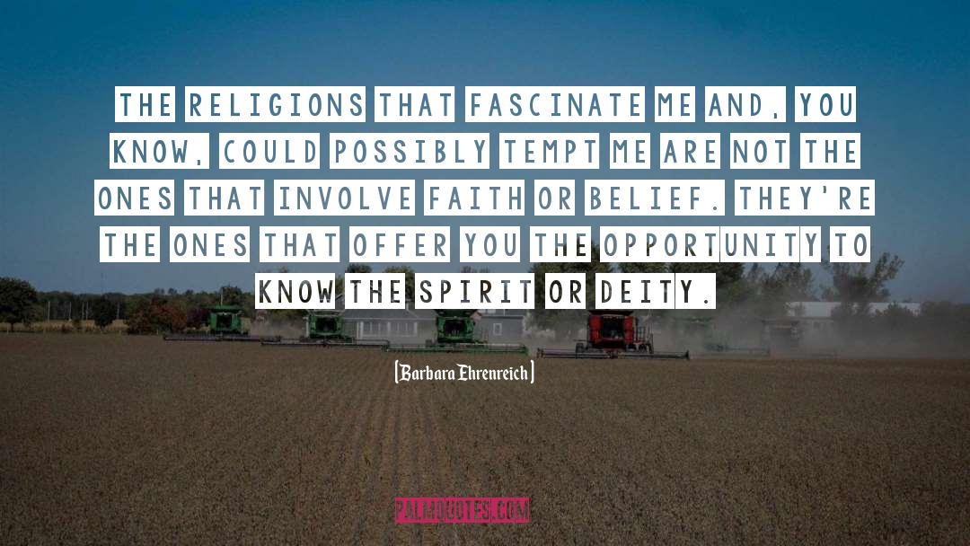 Barbara Ehrenreich Quotes: The religions that fascinate me