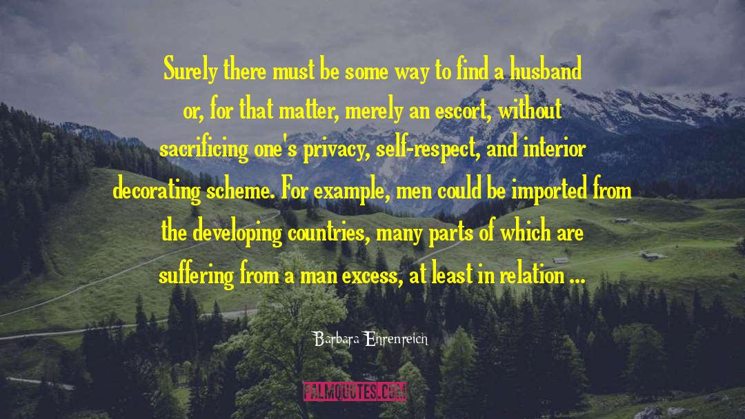 Barbara Ehrenreich Quotes: Surely there must be some