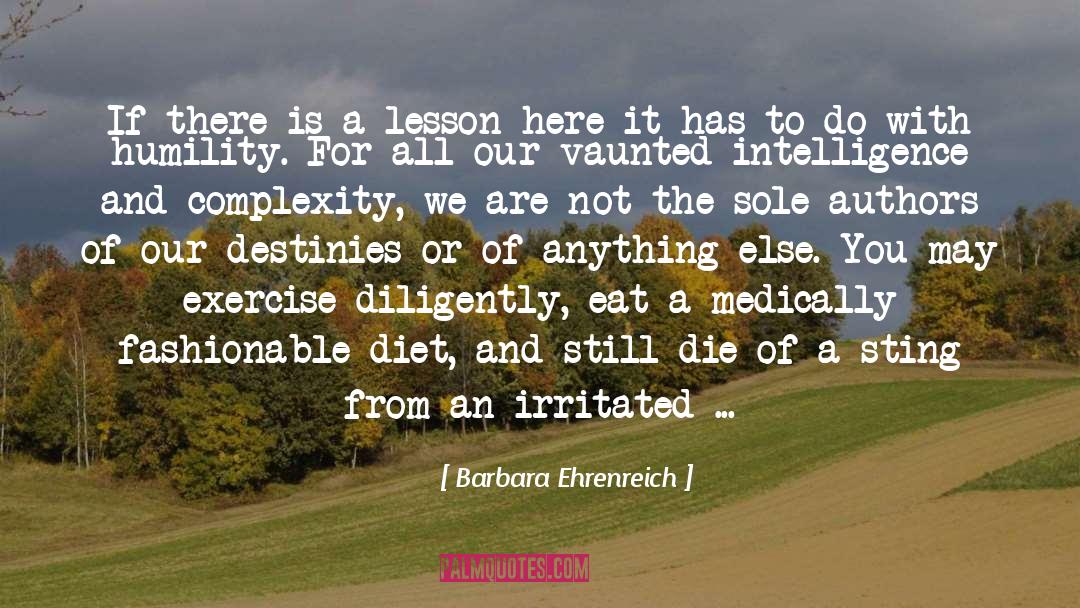 Barbara Ehrenreich Quotes: If there is a lesson