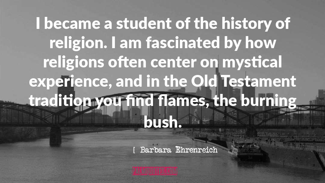 Barbara Ehrenreich Quotes: I became a student of