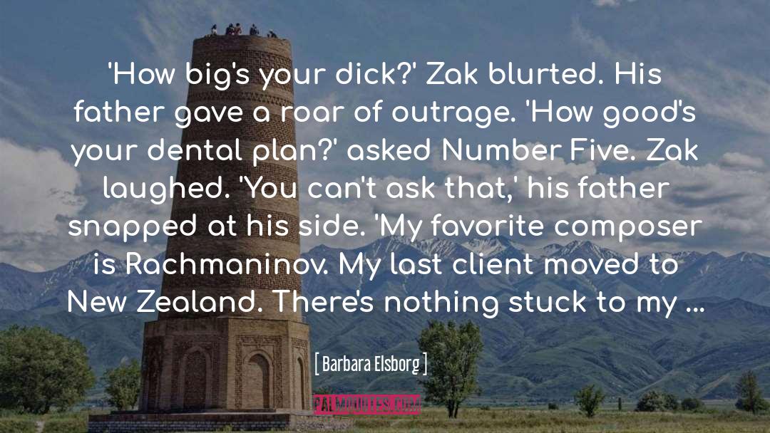 Barbara Elsborg Quotes: 'How big's your dick?' Zak