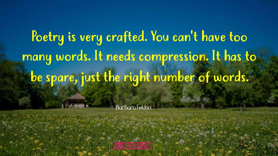 Barbara Feldon Quotes: Poetry is very crafted. You