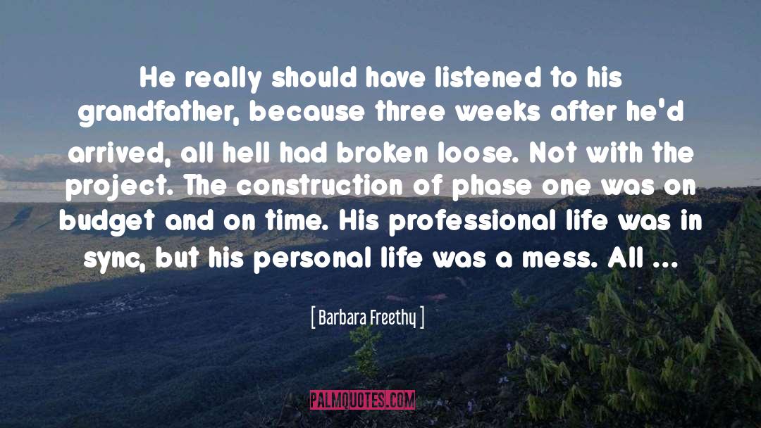 Barbara Freethy Quotes: He really should have listened