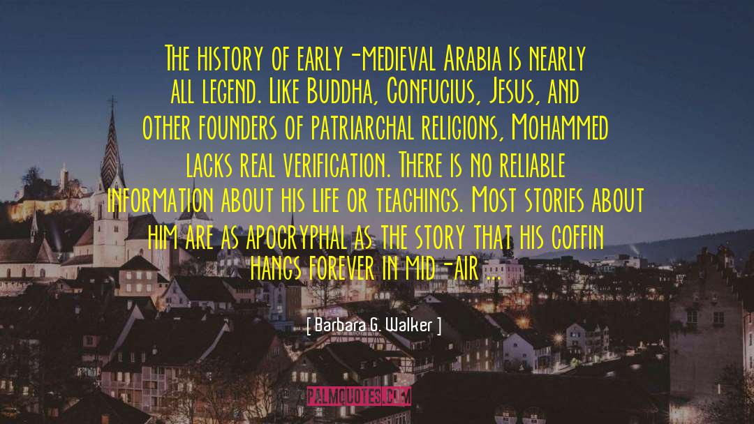 Barbara G. Walker Quotes: The history of early-medieval Arabia