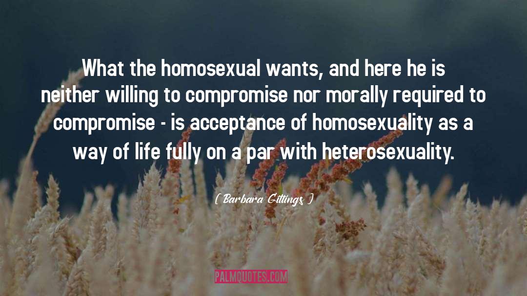 Barbara Gittings Quotes: What the homosexual wants, and