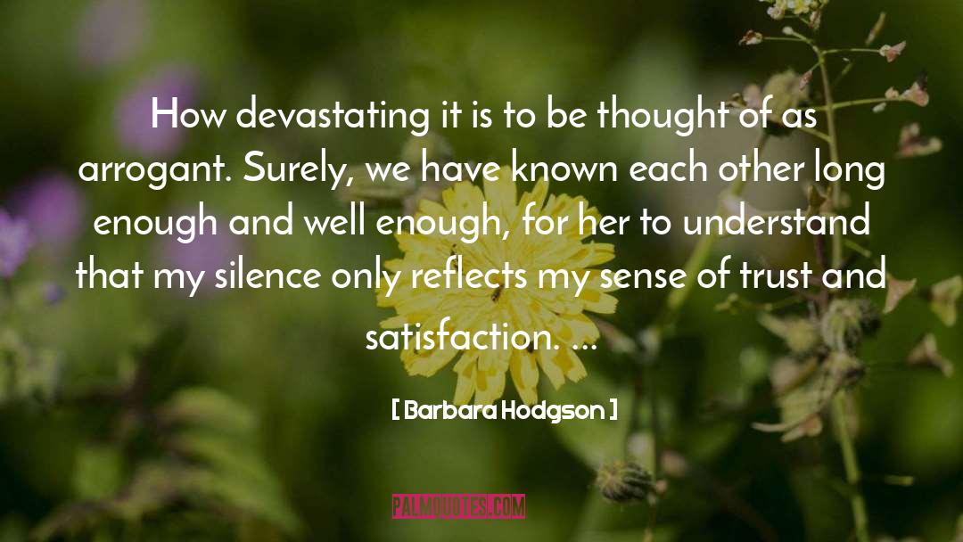 Barbara Hodgson Quotes: How devastating it is to