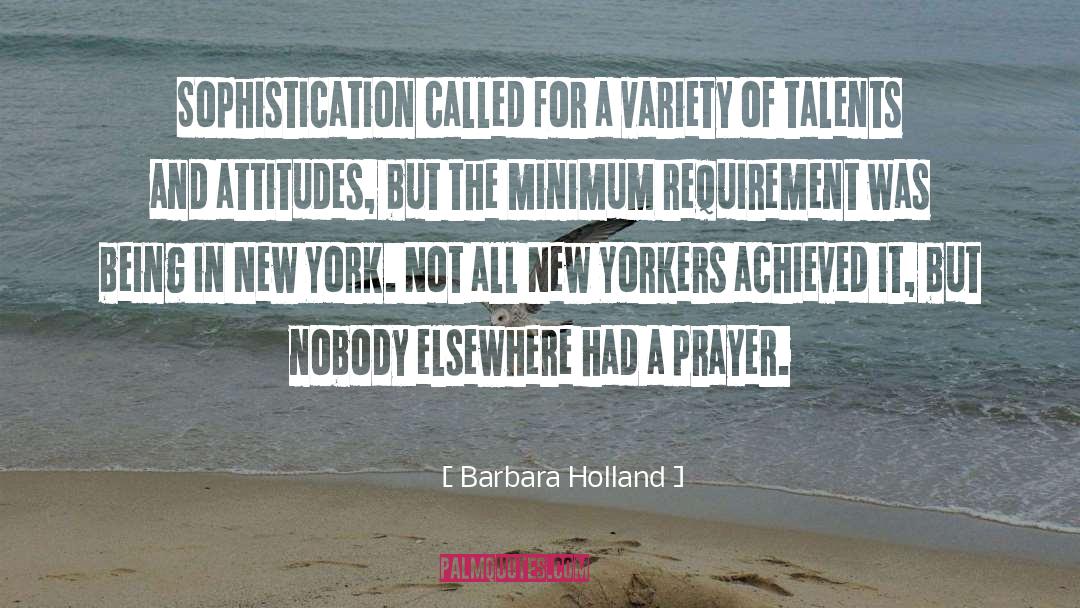 Barbara Holland Quotes: Sophistication called for a variety