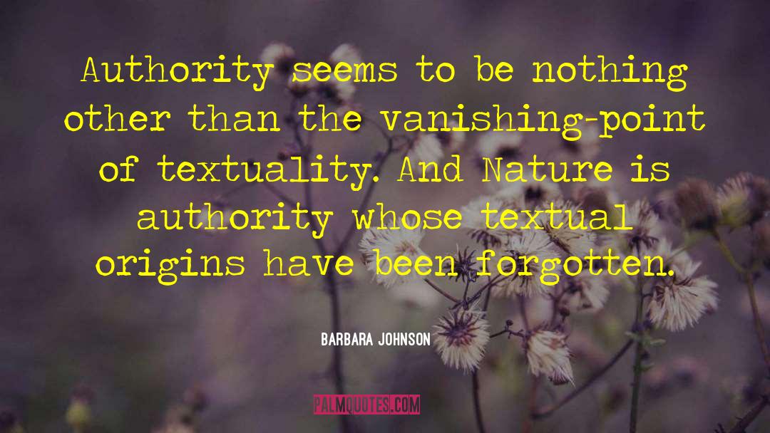 Barbara Johnson Quotes: Authority seems to be nothing