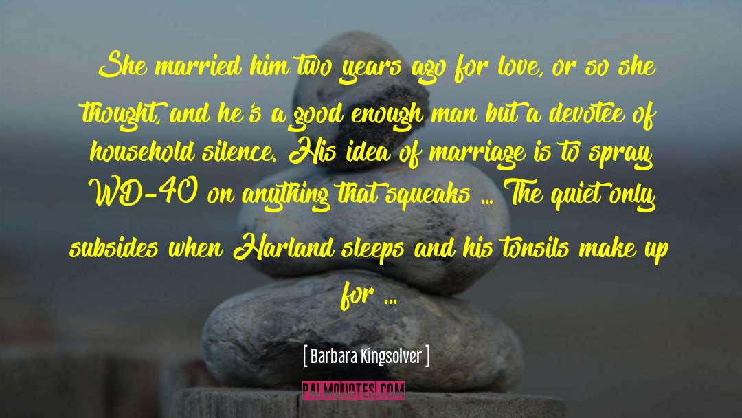 Barbara Kingsolver Quotes: She married him two years