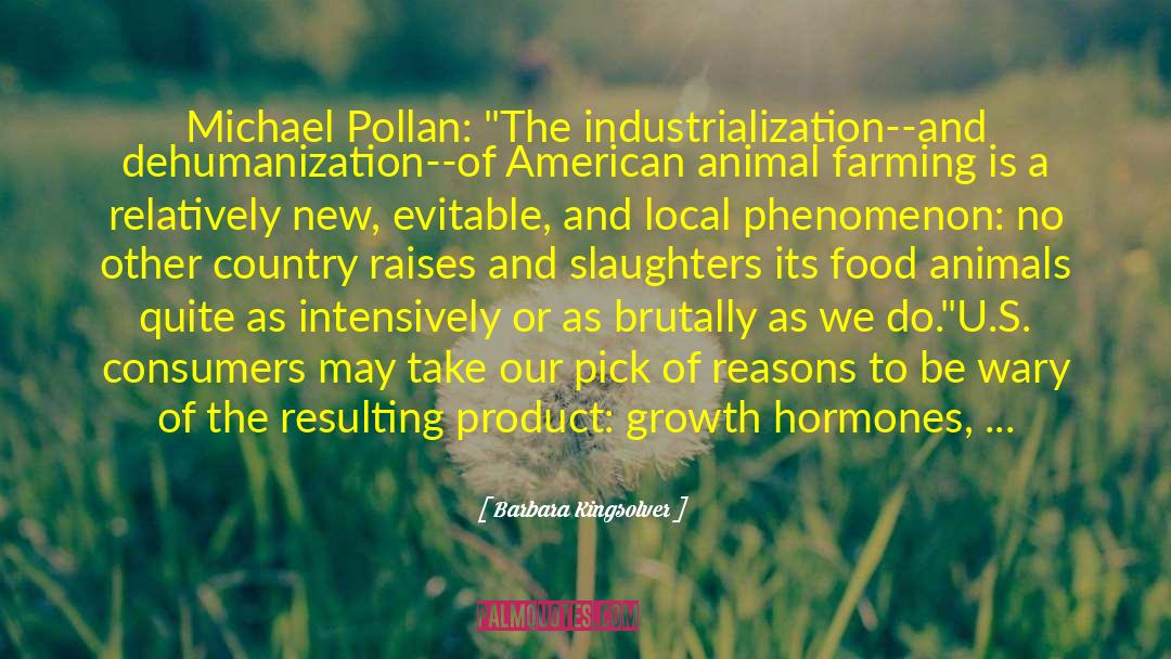 Barbara Kingsolver Quotes: Michael Pollan: 