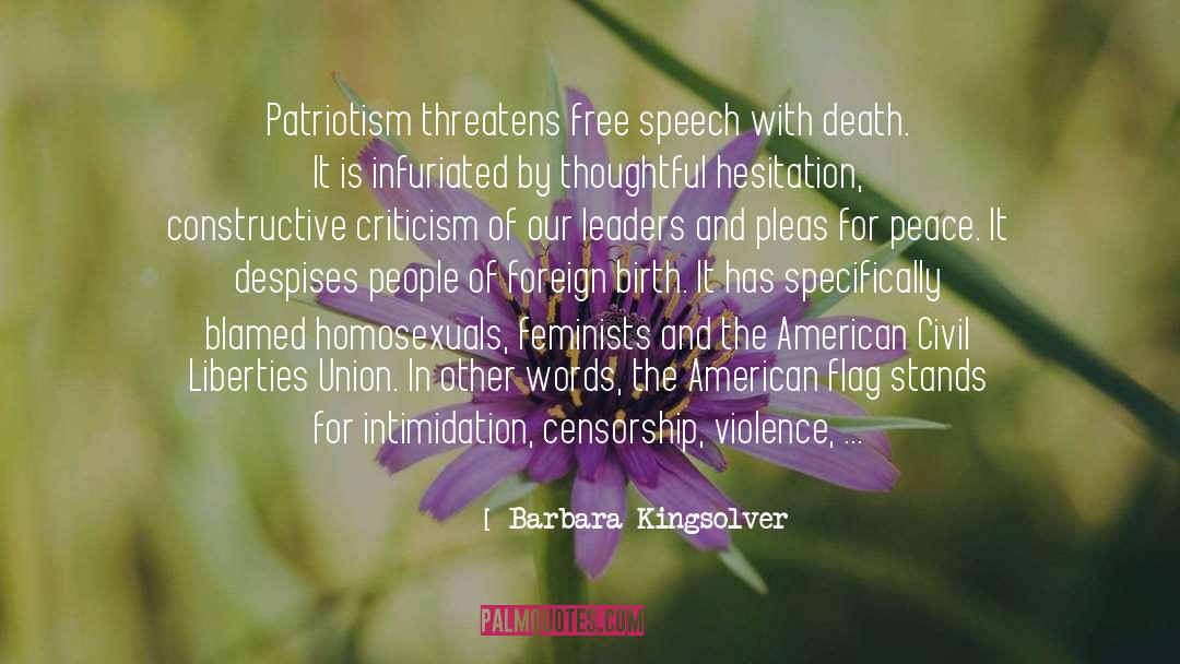 Barbara Kingsolver Quotes: Patriotism threatens free speech with