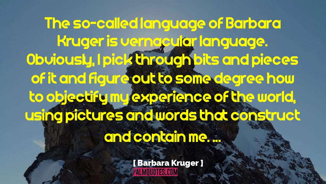 Barbara Kruger Quotes: The so-called language of Barbara